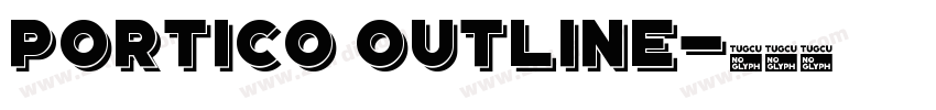 Portico Outline字体转换